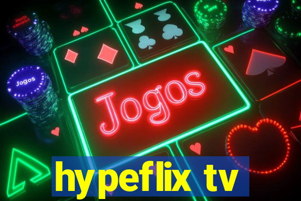 hypeflix tv